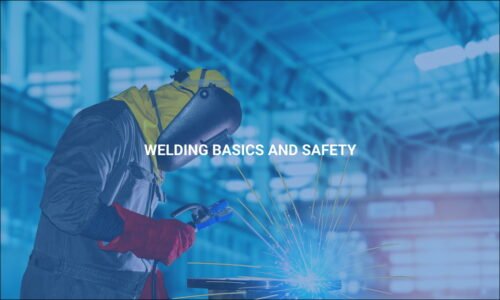 Welding Fundamentals & Safety Certificate (Beginner)